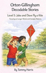Orton-Gillingham Decodable Stories: Level 5 Jake and Dave Fly a Kite