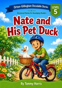 Orton-Gillingham Decodable Stories: Level 5 – Nate and His Pet Duck
