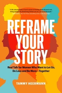  Tammy Heermann - Reframe Your Story.