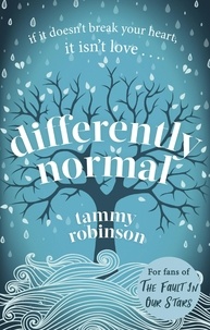 Tammy Robinson - Differently Normal - The love story that will break and mend your heart.