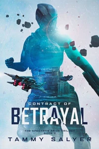 Contract of Betrayal: Spectras Arise, Book 2