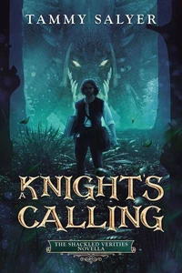 Knight’s Calling: The Shackled Verities Prequel Novella