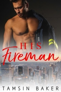  Tamsin Baker - His Fireman.