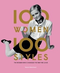 Tamsin Blanchard - 100 women 100 styles.