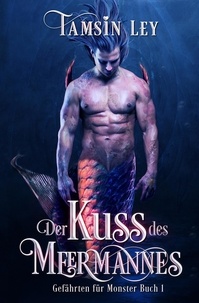  Tamsin Ley - Der Kuss des Meermannes - Gefährten Für Monster, #1.