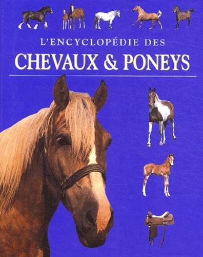 Tamsin Pickeral - L'encyclopédie des chevaux et poneys.