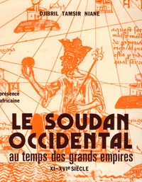 Le Soudan occidental au temps des grands empires