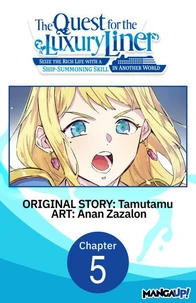The Quest for the Luxury Liner: Seize the Rich Life with a Ship-Summoning Skill in Another World #005