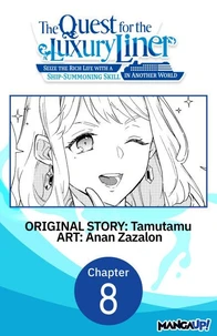 The Quest for the Luxury Liner: Seize the Rich Life with a Ship-Summoning Skill in Another World #008