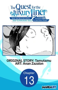The Quest for the Luxury Liner: Seize the Rich Life with a Ship-Summoning Skill in Another World #013