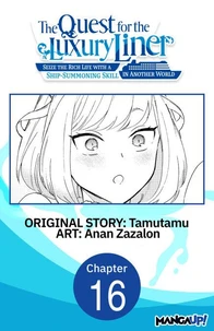 The Quest for the Luxury Liner: Seize the Rich Life with a Ship-Summoning Skill in Another World #016