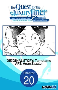 The Quest for the Luxury Liner: Seize the Rich Life with a Ship-Summoning Skill in Another World #020