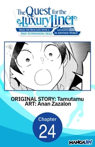 The Quest for the Luxury Liner: Seize the Rich Life with a Ship-Summoning Skill in Another World #024