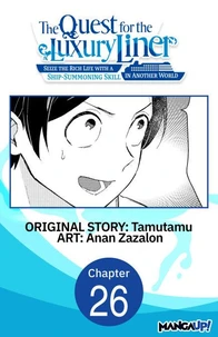 The Quest for the Luxury Liner: Seize the Rich Life with a Ship-Summoning Skill in Another World #026