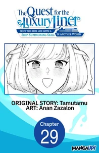 The Quest for the Luxury Liner: Seize the Rich Life with a Ship-Summoning Skill in Another World #029