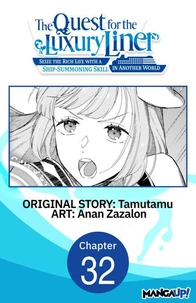 The Quest for the Luxury Liner: Seize the Rich Life with a Ship-Summoning Skill in Another World #032