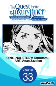 The Quest for the Luxury Liner: Seize the Rich Life with a Ship-Summoning Skill in Another World #033