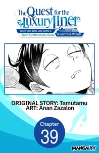 The Quest for the Luxury Liner: Seize the Rich Life with a Ship-Summoning Skill in Another World #039