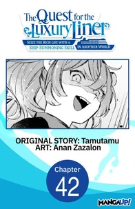 The Quest for the Luxury Liner: Seize the Rich Life with a Ship-Summoning Skill in Another World #042