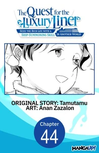 The Quest for the Luxury Liner: Seize the Rich Life with a Ship-Summoning Skill in Another World #044