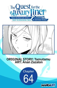 The Quest for the Luxury Liner: Seize the Rich Life with a Ship-Summoning Skill in Another World #064