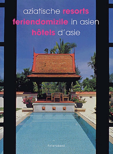 Tan-Hock Beng - Hôtels d'Asie : Aziatische resorts : Feriendomizile in Asien.