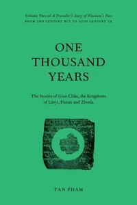 One Thousand Years - The Stories of Giao Châu and the Kingdoms of Linyi, Funan and Zhenla