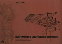 Bâtiments antiques chinois: aspects techniques
