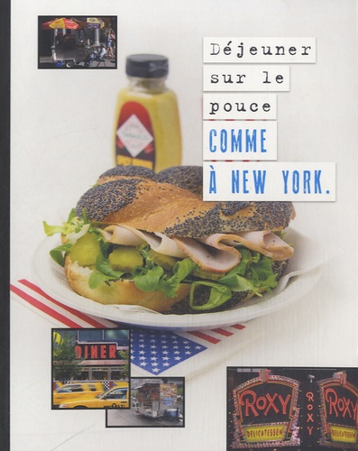  Tana Editions - Déjeuner sur le pouce comme à New York.