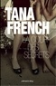 Tana French - La cour des secrets.