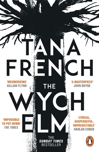 Tana French - The Wych Elm.