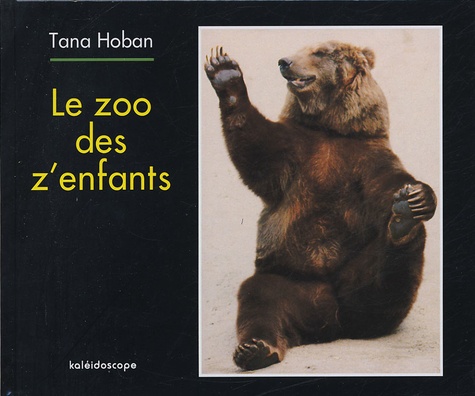 Tana Hoban - Le zoo des z'enfants.