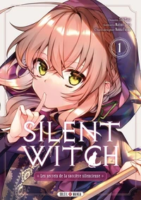 Silent Witch - Les secrets de la sorcière silencieuse Tome 1