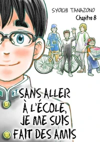 Sans aller à l'école, je me suis fait des amis - Chapitre 8
