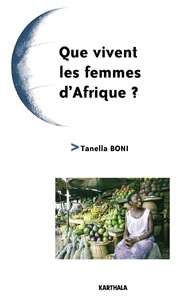 Tanella Boni - Que vivent les femmes d'Afrique ?.