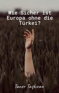 Wie Sicher ist Europa ohne die Türkei?