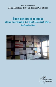 Enonciation et diégèse dans le roman La'afal