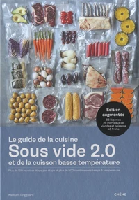 Le guide de la cuisine sous vide 2.0 et de la cuisson basse température