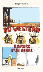Tangi Villerbu - BD Western - Histoire d'un genre.