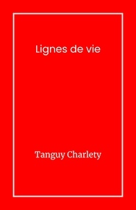 Tanguy Charlety - Lignes de vie.