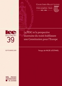 Tanguy de Wilde d'Estmael - La PESC et la perspective incertaine du traité établissant une Constitution pour l'Europe.