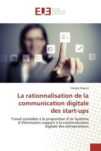 Tanguy Hugues - La rationnalisation de la communication digitale des start-ups.