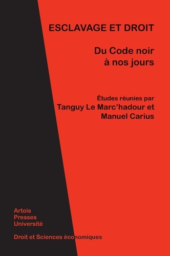 Esclavage et droit. Du Code noir à nos jours