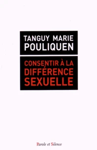 Consentir à la différence sexuelle