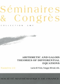 Tanguy Rivoal et Lucia Di Vizio - Arithmetic and Galois Theories of Differential Equations.