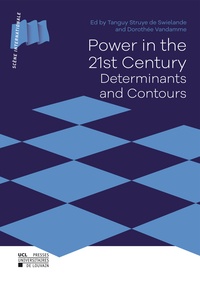 Tanguy Struye de Swielande et Dorothée Vandamme - Power in the 21st Century - Determinants and Contours.