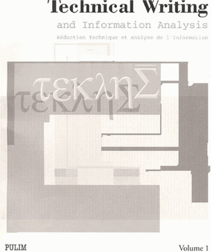 Tanguy Wettengel et Jacques Fontanille - Redaction Technique Et Analyse De L'Information : Technical Writing And Information Analysis.