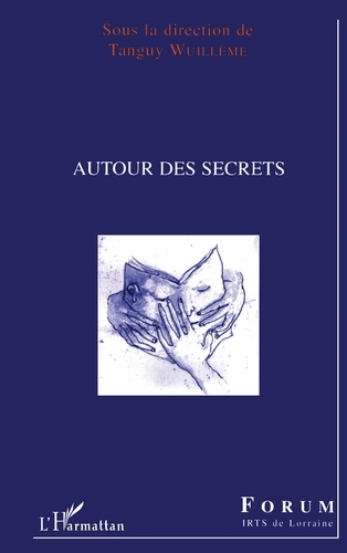 Tanguy Wuillème - Autour des secrets.