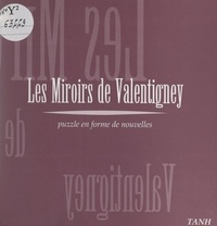  Tanh et Claude Bosson - Les miroirs de Valentigney - Puzzle en forme de nouvelles.