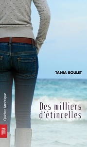 Tania Boulet - Des milliers d'etincelles.